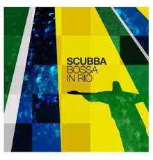 Scubba - Bossa in Rio