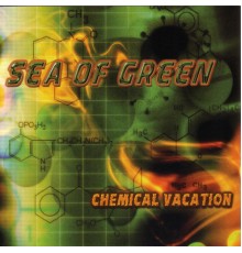 Sea Of Green - Chemical Vacation