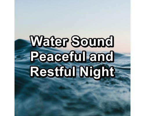 Sea Salt, Relaxing Sea Sounds, Sea Sounds 2016, Paudio - Water Sound Peaceful and Restful Night Sea Salt, Relaxing Sea Sounds, Sea Sounds 2016, Paudio - Water Sound Peaceful and Restful Night