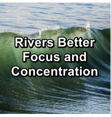 Sea Waves Sounds, Alpha Waves, Delta Waves, Paudio - Rivers Better Focus and Concentration