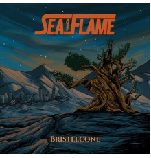 Sea of Flame - Bristlecone