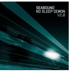 Seabound - No Sleep Demon, V2.0