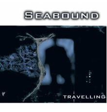 Seabound - Travelling