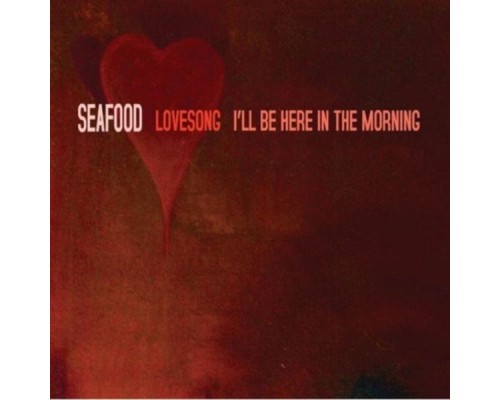 Seafood - Lovesong