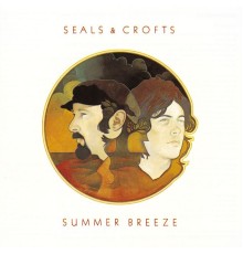 Seals & Crofts - Summer Breeze