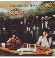 Seals & Crofts - Down Home