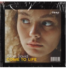 Sean David - Come To Life