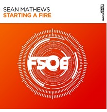 Sean Mathews - Starting A Fire