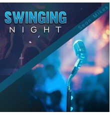 Sean Mikes - Swinging Night