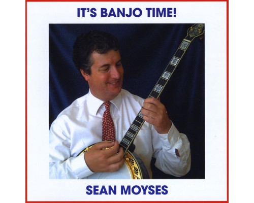 Sean Moyses - It's Banjo Time!