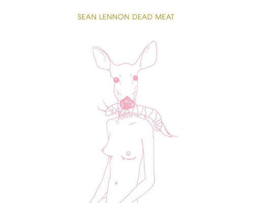 Sean Ono Lennon - Dead Meat