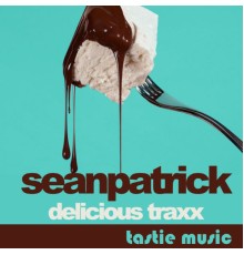 Sean Patrick - Delicious Traxx (Original)