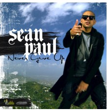 Sean Paul - Never Give Up