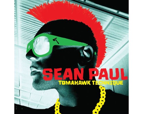 Sean Paul - Tomahawk Technique