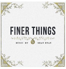 Sean Ryan - Finer Things