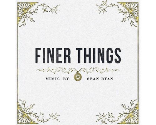 Sean Ryan - Finer Things