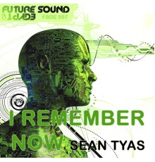 Sean Tyas - I Remember Now