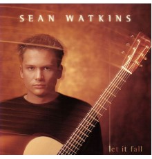 Sean Watkins - Let It Fall