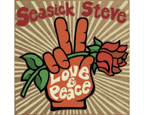 Seasick Steve - Love & Peace