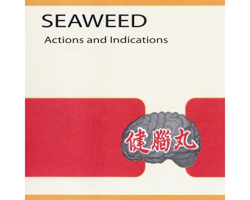 Seaweed - Actions and Indications