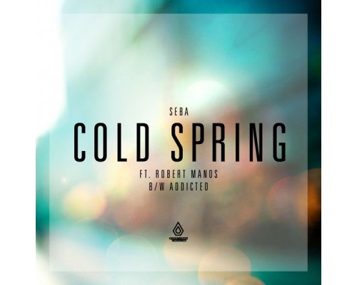 Seba - Cold Spring / Addicted