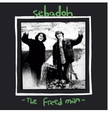 Sebadoh - The Freed Man