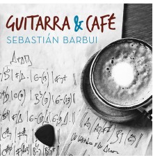 Sebastian Barbui - Guitarra & Café