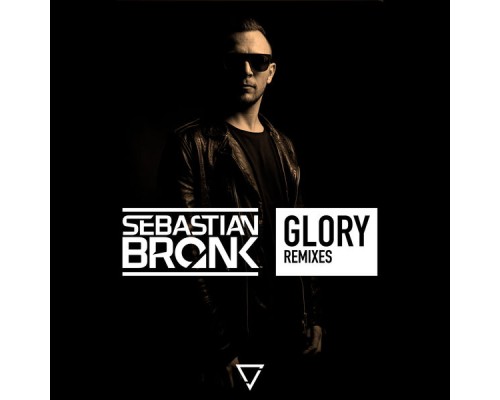 Sebastian Bronk - Glory (Remixes)