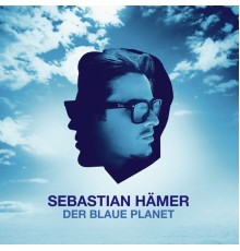 Sebastian Hämer - Der blaue Planet