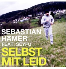 Sebastian Hämer - Selbst mit Leid