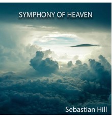 Sebastian Hill - Symphony of Heaven