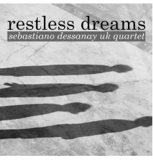 Sebastiano Dessanay - Restless Dreams