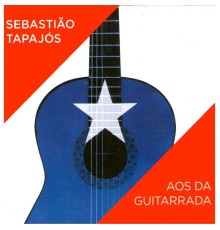 Sebastiao Tapajós - Aos da Guitarrada