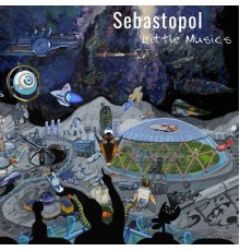 Sebastopol - Little Musics