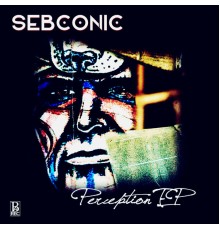 Sebconic - Perception EP