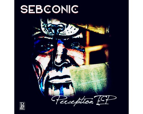 Sebconic - Perception EP