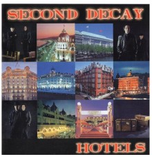 Second Decay - Hotels