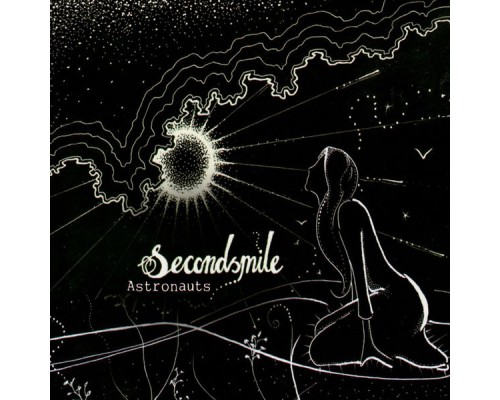 Secondsmile - Astronauts