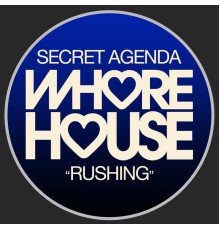 Secret Agenda - Rushing