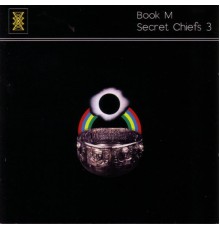 Secret Chiefs 3 - Book M