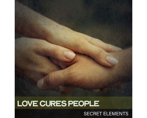 Secret Elements - Love Cures People