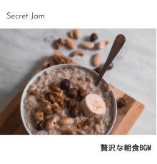 Secret Jam, Aki Nakagawa - 贅沢な朝食bgm