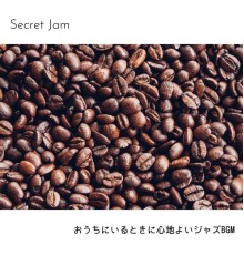 Secret Jam, Aki Nakagawa - おうちにいるときに心地よいジャズbgm