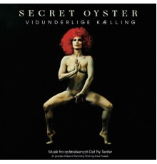 Secret Oyster - Vidunderlige Kaelling