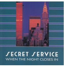 Secret Service - When The Night Closes In