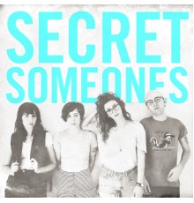 Secret Someones - Secret Someones