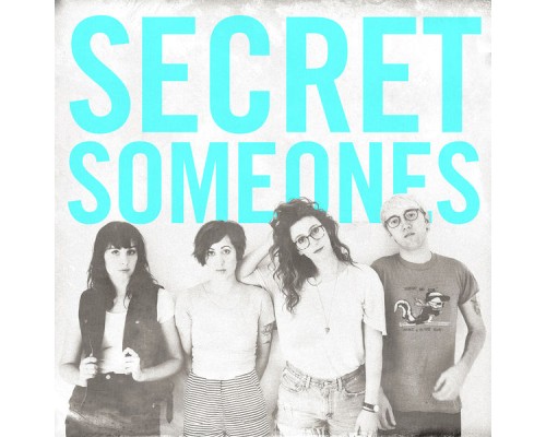 Secret Someones - Secret Someones