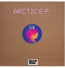 Secret State - ARCTIC E.P.