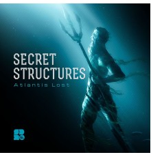 Secret Structures - Atlantis Lost