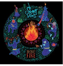 Secret Vibes - Secret Fire